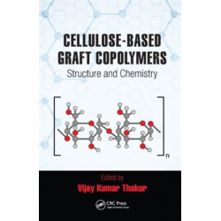 Cellulose-Based Graft Copolymers: Structure and Chemistry