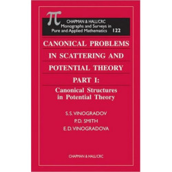 Canonical Problems in Scattering and Potential Theory Part 1: Canonical Structures in Potential Theory