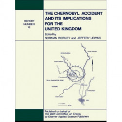 The Chernobyl Accident and its Implications for the United Kingdom: Watt Committee: report no 19