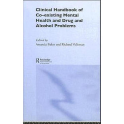 Clinical Handbook of Co-existing Mental Health and Drug and Alcohol Problems
