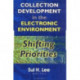 Collection Development in the Electronic Environment: Shifting Priorities