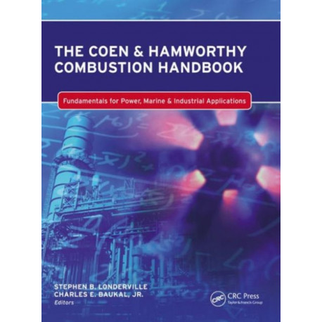 The Coen & Hamworthy Combustion Handbook: Fundamentals for Power, Marine & Industrial Applications
