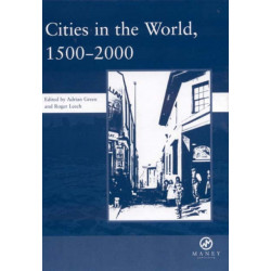 Cities in the World: 1500-2000: v. 3: 1500-2000