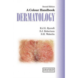 Dermatology: A Colour Handbook, Second Edition