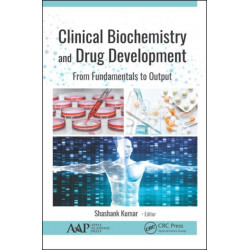 Clinical Biochemistry and Drug Development: From Fundamentals to Output