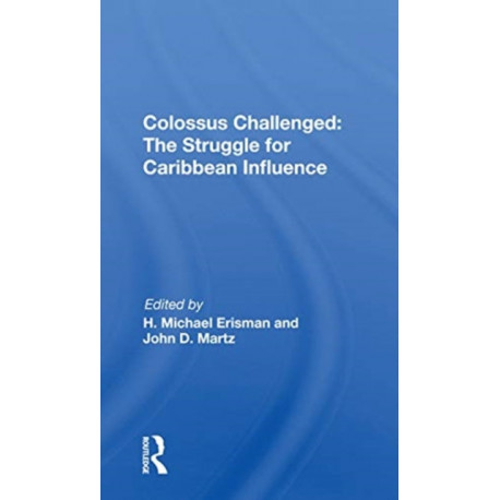 Colossus Challenged: The Struggle For Caribbean Influence