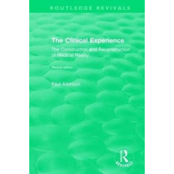 The Clinical Experience, Second edition (1997): The Construction and Reconstrucion of Medical Reality