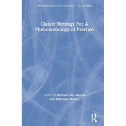 Classic Writings for a Phenomenology of Practice