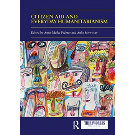 Citizen Aid and Everyday Humanitarianism: Development Futures?