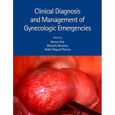Clinical Diagnosis and Management of Gynecologic Emergencies