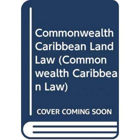Commonwealth Caribbean Land Law
