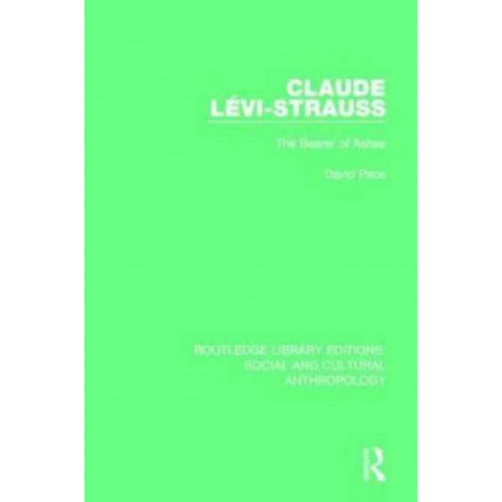 Claude Levi-Strauss: The Bearer of Ashes