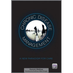 Chronic Disease Management: A New Paradigm for Care