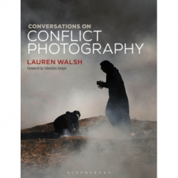 Conversations on Conflict Photography