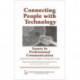 Connecting People with Technology: Issues in Professional Communication