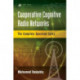 Cooperative Cognitive Radio Networks: The Complete Spectrum Cycle