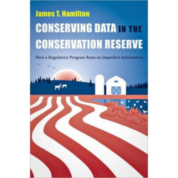 Conserving Data in the Conservation Reserve: How A Regulatory Program Runs on Imperfect Information
