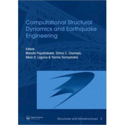 Computational Structural Dynamics and Earthquake Engineering: Structures and Infrastructures Book Series, Vol. 2