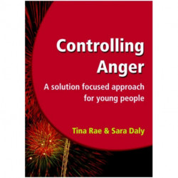 Controlling Anger: A Solution Focused Approach for Young People