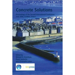 Concrete Solutions: Proceedings of the Second International Conference, June 2006, St Malo, France (EP 71)