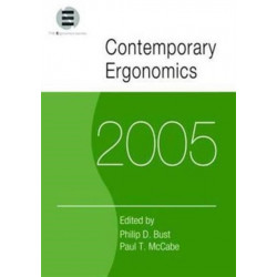 Contemporary Ergonomics 2005: Proceedings of the International Conference on Contemporary Ergonomics (CE2005), 5-7 April 2005, Hatfield, UK