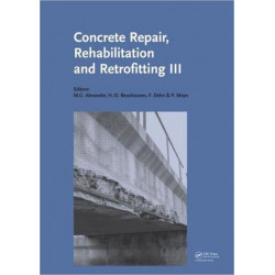 Concrete Repair, Rehabilitation and Retrofitting III: 3rd International Conference on Concrete Repair, Rehabilitation and Retrofitting, ICCRRR-3, 3-5 September 2012, Cape Town, South Africa