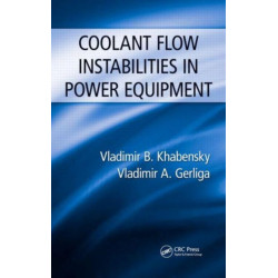 Coolant Flow Instabilities in Power Equipment