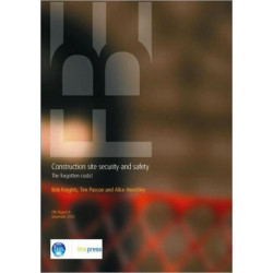 Construction Site Security and Safety: The Forgotten Costs (FB 4)