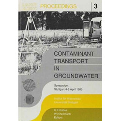 Contaminant Transport in Groundwater: Proceedings of an international symposium, Stuttgart, 4-6 April 1989