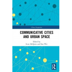 Communicative Cities and Urban Space