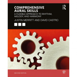 Comprehensive Aural Skills: A Flexible Approach to Rhythm, Melody, and Harmony