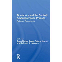Contadora And The Central American Peace Process: Selected Documents