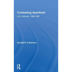 Contesting Apartheid: U.s. Activism, 1960-1987