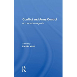 Conflict And Arms Control: An Uncertain Agenda