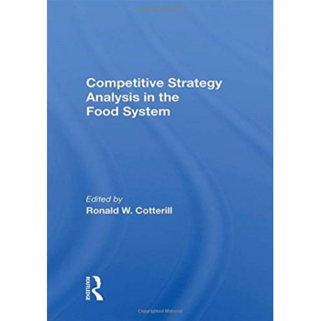 Competitive Strategy Analysis In The Food System
