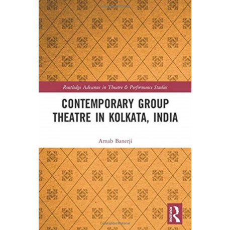 Contemporary Group Theatre in Kolkata, India