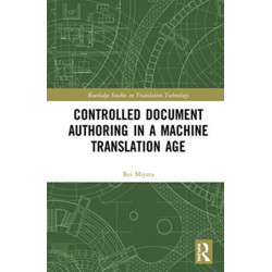 Controlled Document Authoring in a Machine Translation Age