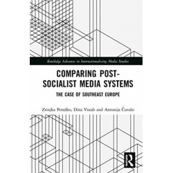 Comparing Post-Socialist Media Systems: The Case of Southeast Europe