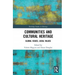 Communities and Cultural Heritage: Global Issues, Local Values