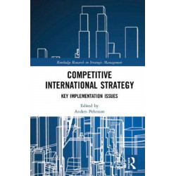 Competitive International Strategy: Key Implementation Issues
