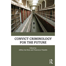 Convict Criminology for the Future