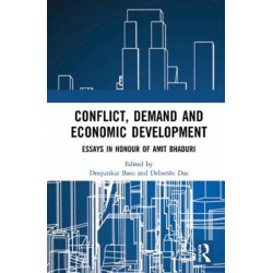 Conflict, Demand and Economic Development: Essays in Honour of Amit Bhaduri