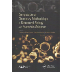 Computational Chemistry Methodology in Structural Biology and Materials Sciences