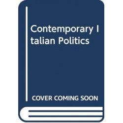 Italian Politics: Exploring the Dynamics of Political Change