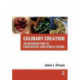 Culinary Creation: An Introduction to Foodservice and World Cuisine