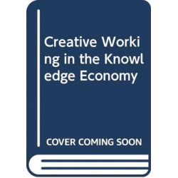 Creative Working in the Knowledge Economy