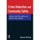 Crime Reduction and Community Safety: Labour and the politics of local crime control