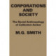 Corporations and Society: The Social Anthropology of Collective Action