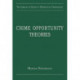 Crime Opportunity Theories: Routine Activity, Rational Choice and their Variants