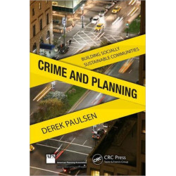 Crime and Planning: Building Socially Sustainable Communities
